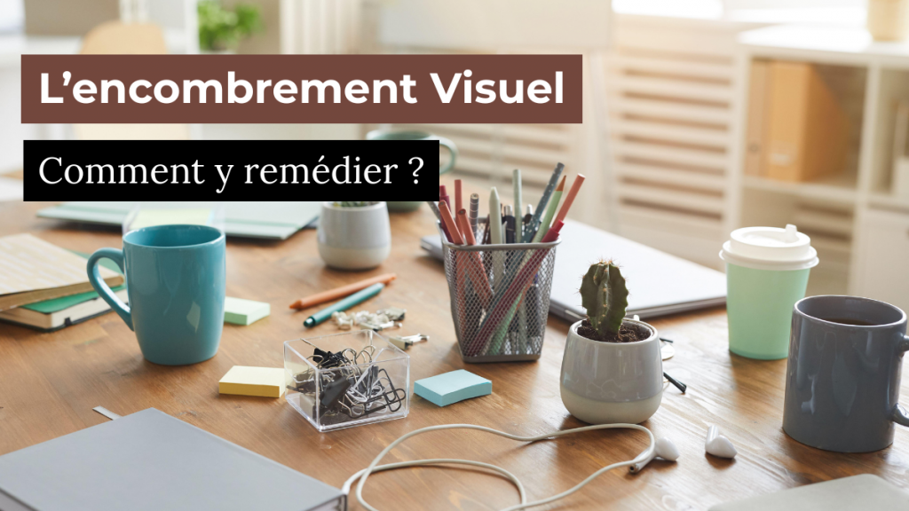 L’encombrement Visuel